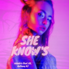 She Know's - KillaHrtz (feat. G3, Anthony H.) (Prod. By KillaHrtz)