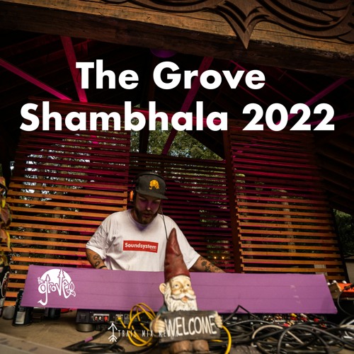 The Grove Shambhala 2022