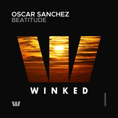 Oscar Sanchez - Beatitude (Original Mix) [WINKED]