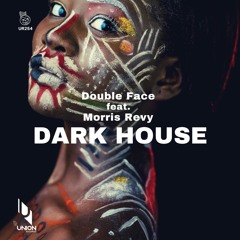 Double Face feat. Morris Revy "Dark House" *prewiev UR254