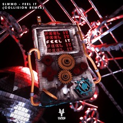 FEEL IT (COLLISION REMIX)