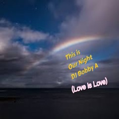 This Is Our Night (Love Is Love)