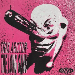 TRIX ARCTOR - THE LONG GAME