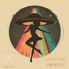 MGR MIKE - FREAK OUT (RADIO EDIT)