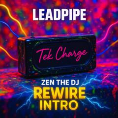 TEK CHARGE 🔌 (ZEN REWIRE INTRO)