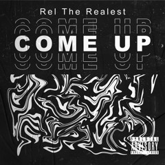 REL- COME UP