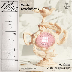 Sonic Revelations w/ Chris 21.04.22