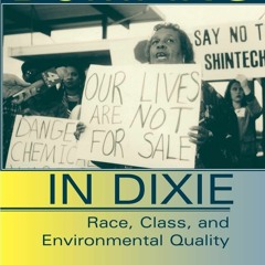 FREE ⚡PDF⚡ Dumping In Dixie: Race, Class, And Environmental Quality, Thir