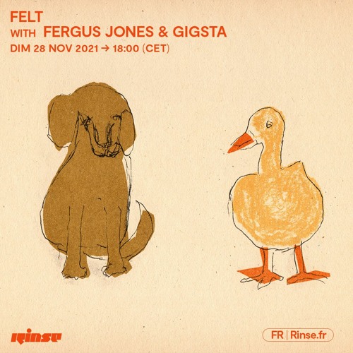 Felt with Fergus Jones & Gigsta - 28 Novembre 2021