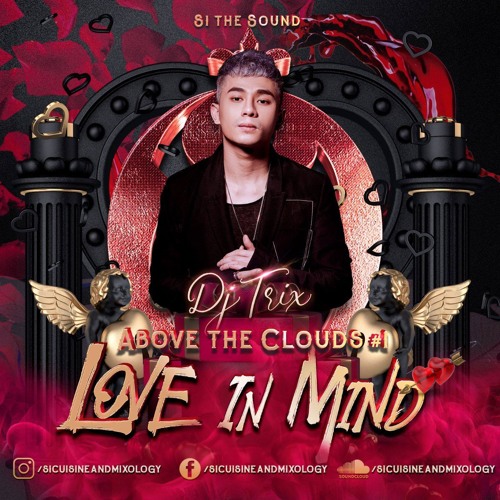ABOVE THE CLOUDS #1 - LOVE IN MIND | DJ TRIX
