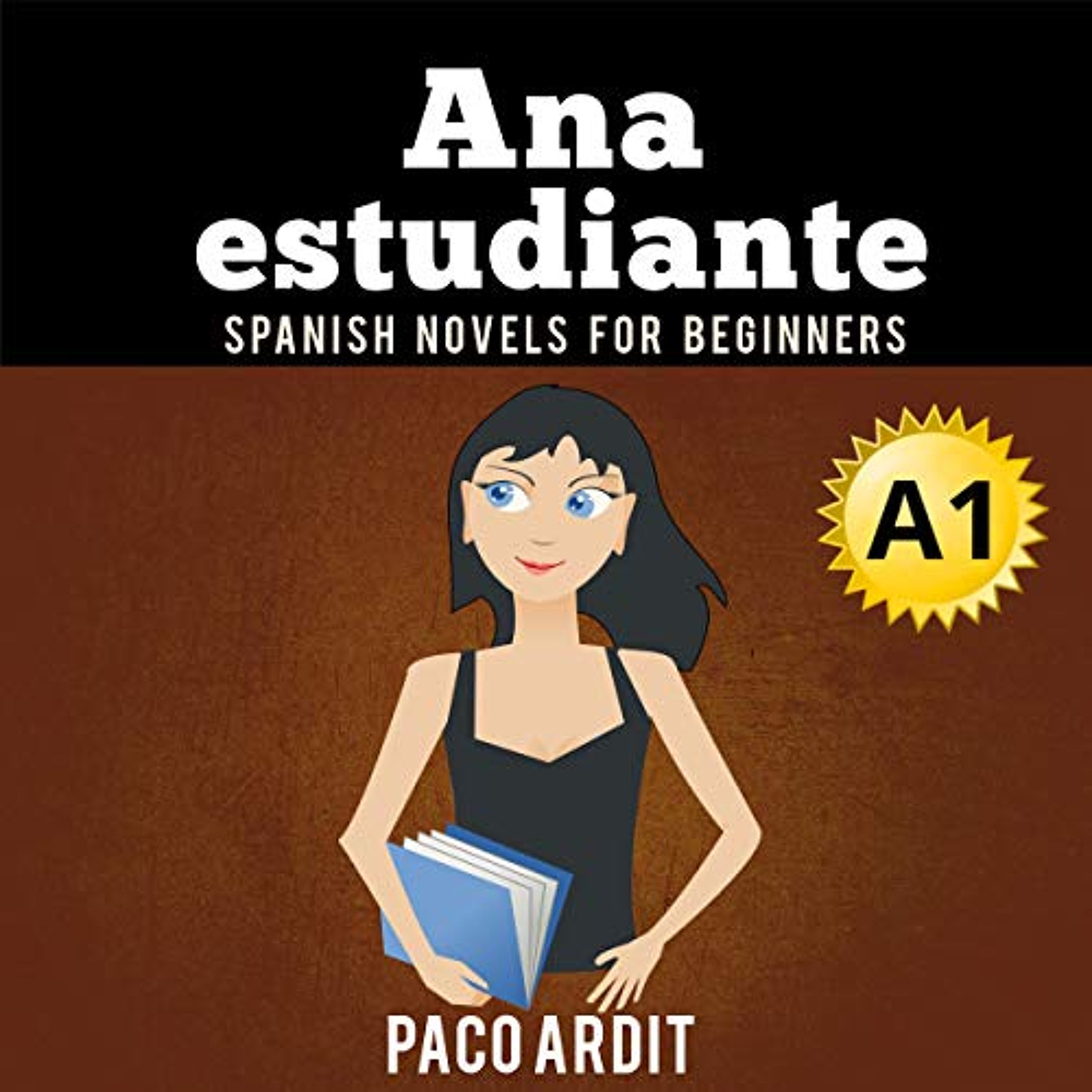Spanish Novels: Ana, Estudiante [Ana, Student] (Audiolibro) | Prueba Gratis
