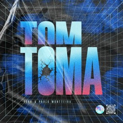 Tom Toma - (FERR e Pablo Monteiro Remix)