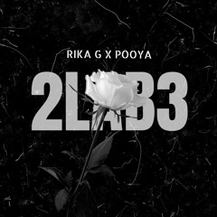 RiKA G x POOYA - 2LAB3
