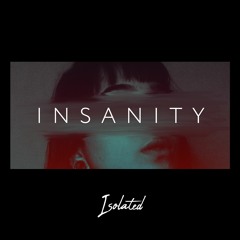 Isolated - Insanity