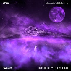 Delacour Nights 063 /by Delacour/ (Progressive Sessions)