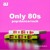Artwork for Only 80s (with Lionel Richie, Golden Earring) #6