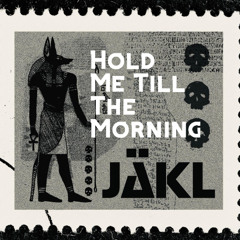 Hold Me Till The Morning