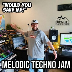 Jam 067 Melodic Techno - Would You Save Me