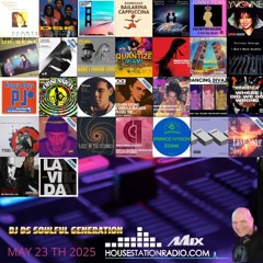 SOULFUL GENERATION BY DJ DS FRANCE  HOUSESTATION RADIO MAY 25 TH 2025 MP3 MASTER