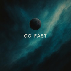 Go Fast