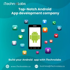 Best Android App Development Company In USA And Canada – ITechnolabs- Recommended By Top Brands