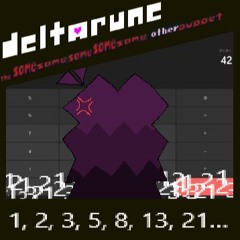 (OUTDATED) 1, 2, 3, 5, 8, 13, 21… - |Deltarune; The Same Same Same Same Same Other Puppet|