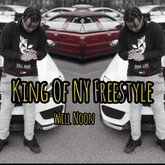 KING OF NY FREESTYLE - Will Noon (Prod. By ShoBeatz)