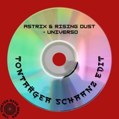 Astrix & Rising Dust - Universo (Tonträger Schranz Edit)