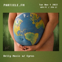 Belly Music w/ Cyrus - Nov 1st 2022