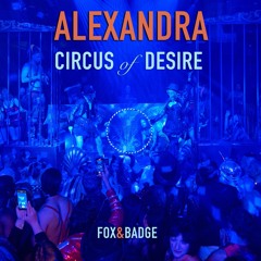 Alexandra - Circus of Desire @The Steel Yard London - 15.07.22