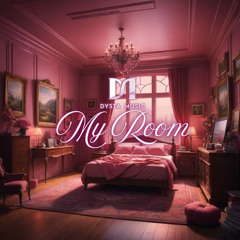 Dysta Music _ My Room 🔞
