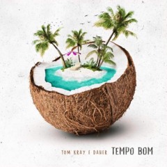 Daher Feat. Tom Kray - Tempo Bom (Original Mix)