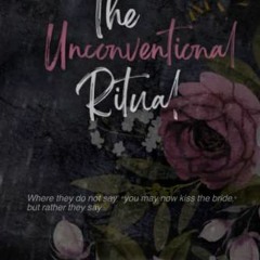 [ACCESS] EPUB 📙 The Unconventional Ritual: Where they do not say, "you may now kiss