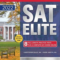 View KINDLE PDF EBOOK EPUB McGraw-Hill Education SAT Elite 2022 by  Christopher Black &  Mark Anesti