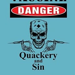 Download PDF Vaccine Danger: Quackery and Sin