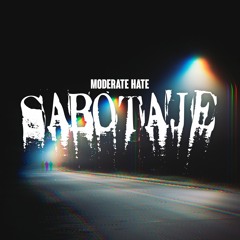 Moderate Hate - Sabotaje (Original Mix) [FREE]