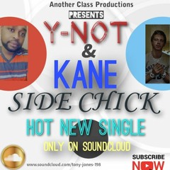 Side Chick ft. Kane