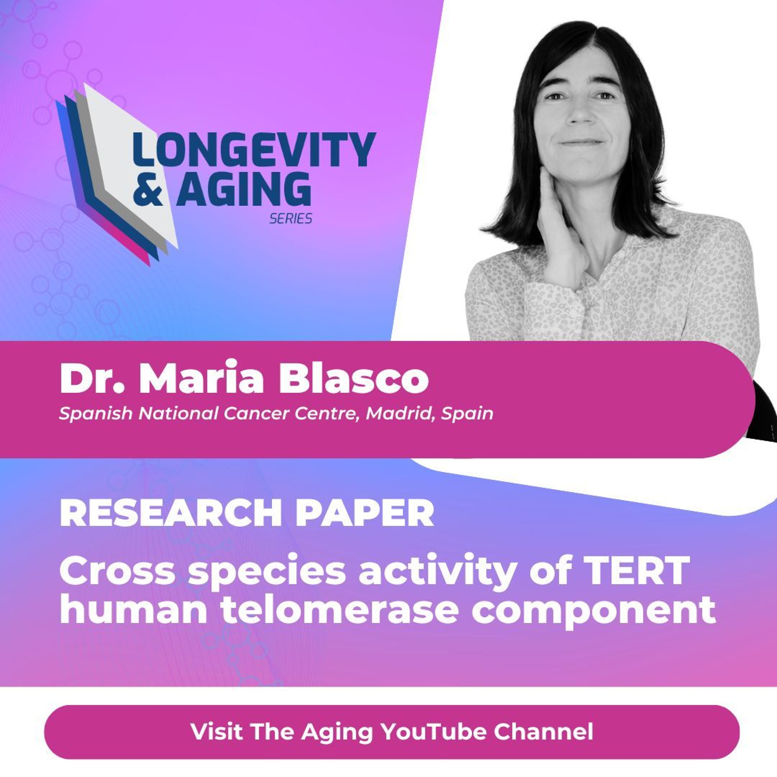 Longevity & Aging Series (S4, E4): Dr. Maria Blasco episode artwork