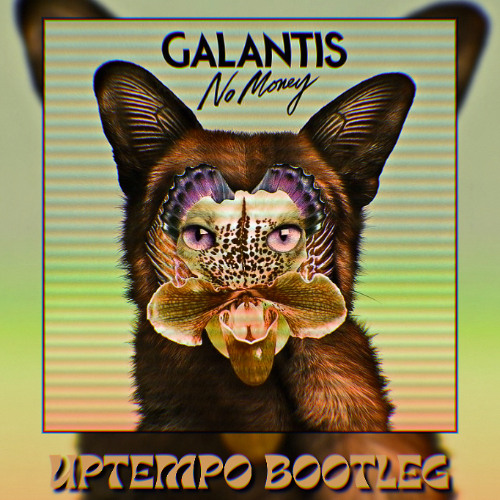 GALANTIS - NO MONEY (TITOBLASE UPTEMPO BOOTLEG) REGALO SAN VALENTIN ❤️❤️