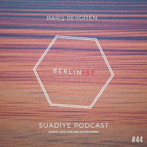 Barış Bergiten Suadiye Podcast #44