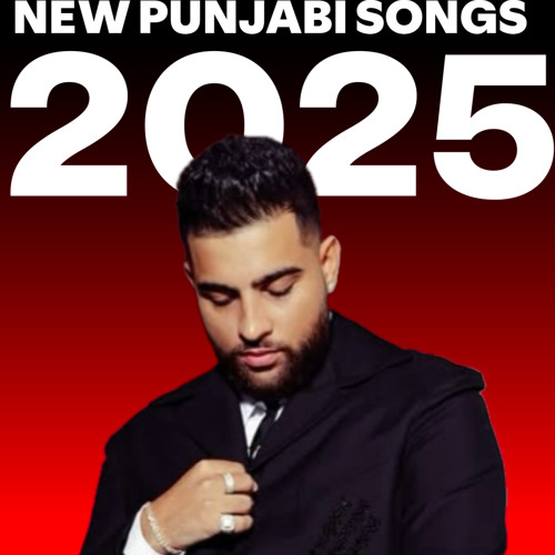 Stream New Punjabi Songs Listen To New Punjabi Songs 2025 Playlist