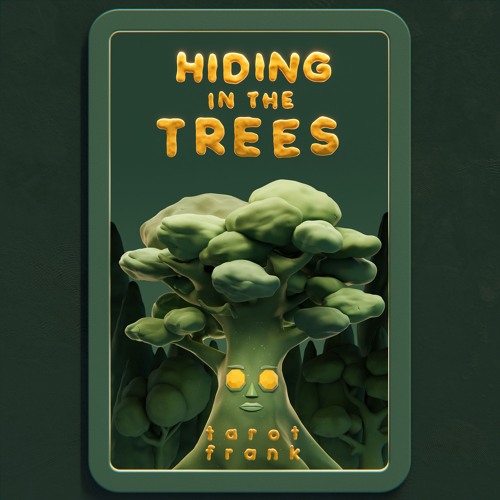 Hiding In The Trees