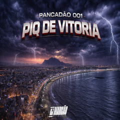 PANCADÃO 001 PIQ DE VITÓRIA ( DJ MARCÃO ) 2026