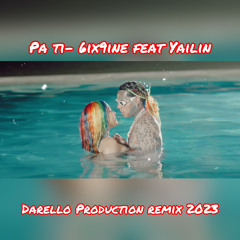 6ix9ine - Pa Ti (feat. Yalin La Más Viral) Darello Production Remix