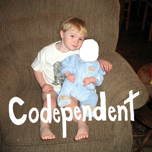 Codependent