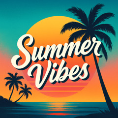 Summer Vibes