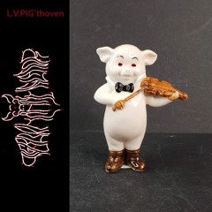 Interlude (L.V.PIG'thoven)
