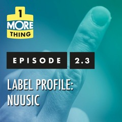 Episode 2.3: Label Profile: Nuusic