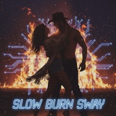 SLOW BURN SWAY.mp3