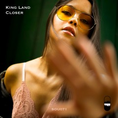 King Land - Closer (Original Mix)